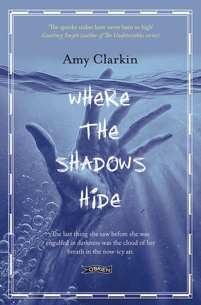 Amy Clarkin: Where the Shadows Hide - Tales for Tadpoles
