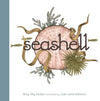 Amy Sky Koster: Seashell, illustrated by Lisel Jane Ashlock - Tales for Tadpoles