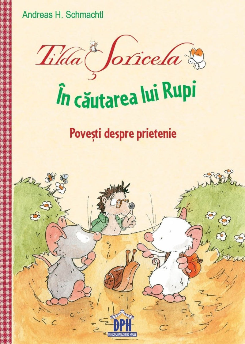 Andreas H. Schmachtl: Tilda Soricela - In cautarea lui Rupi - Tales for Tadpoles