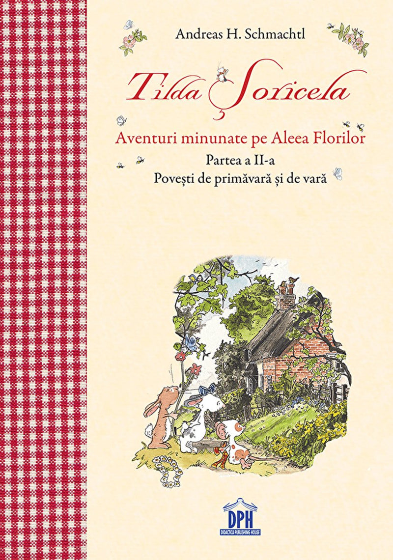 Andreas H. Schmachtl: Tilda Soricela - Povesti de primavara si de vara, Vol 2 - Tales for Tadpoles