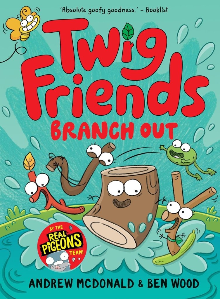 Andrew McDonald: Twig Friends Branch Out, illustrated by Ben Wood - Tales for Tadpoles