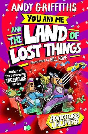 Andy Griffiths: The You and Me and the Land of Lost Things - Tales for Tadpoles
