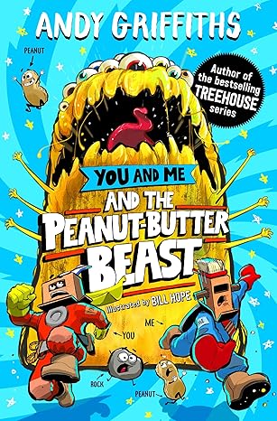 Andy Griffiths: You and Me and the Peanut - Butter Beast - Tales for Tadpoles