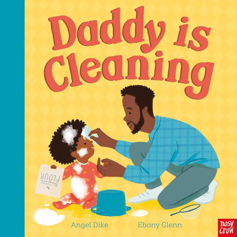 Angel Dike: Daddy is Cleaning, illustrated by Ebony Glenn - Tales for Tadpoles