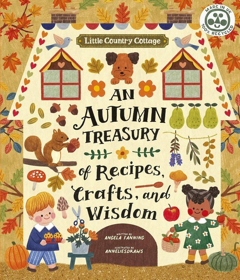 Angela Ferraro - Fanning: An Autumn Treasury of Recipes, Crafts and Wisdom - Tales for Tadpoles