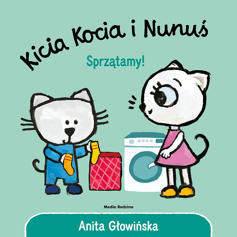 Anita Glowinska: Kicia Kocia i Nunu's - Sprzqtamy! - Tales for Tadpoles