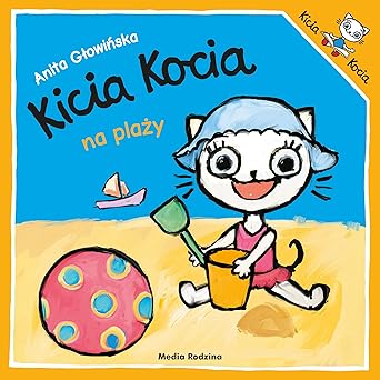 Anita Glowinska: Kicia Kocia - Na Plazy - Tales for Tadpoles