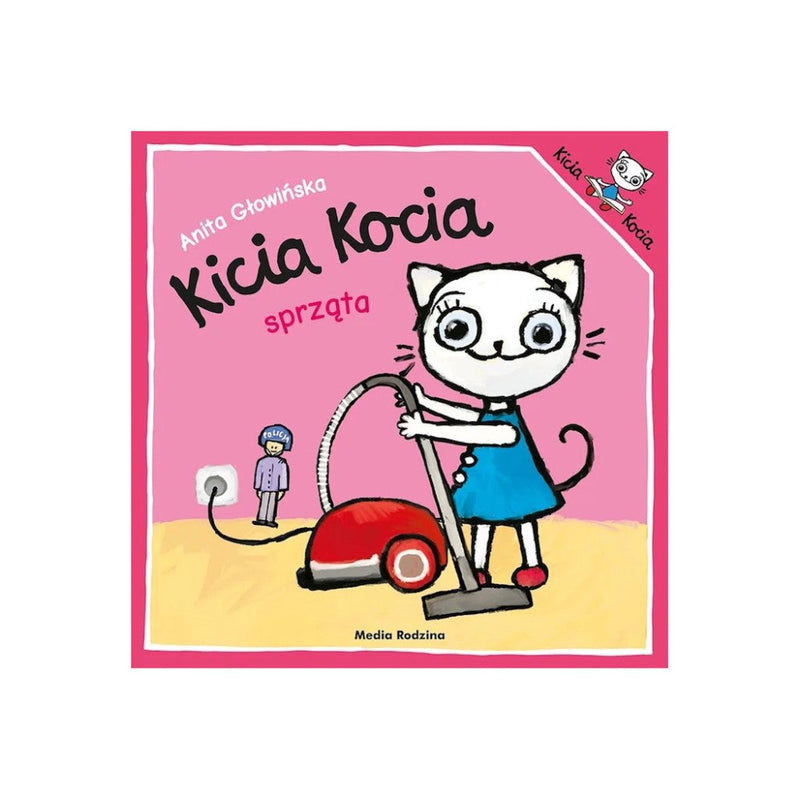 Anita Glowinska: Kicia Kocia - Sprzata - Tales for Tadpoles