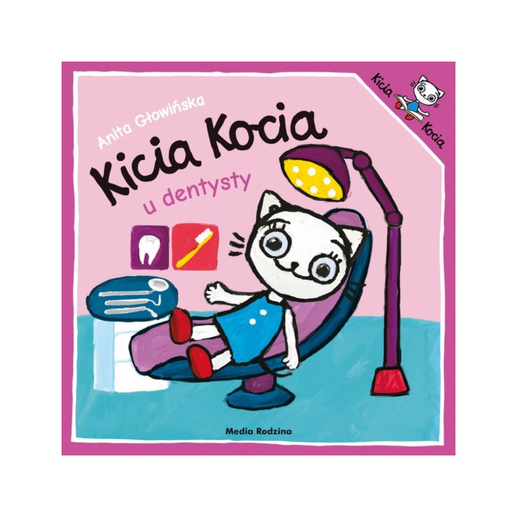 Anita Glowinska: Kicia Kocia - U Dentysty - Tales for Tadpoles