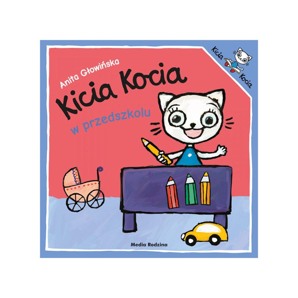 Anita Glowinska: Kicia Kocia - W Przedszkolu - Tales for Tadpoles