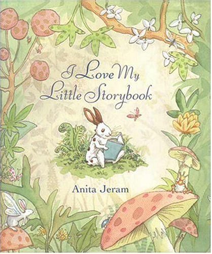 Anita Jeram: I Love My Little Story Book - Tales for Tadpoles