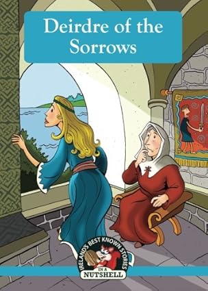 Ann Carroll: Deirdre of the Sorrows, Illustrated by Derry Dillon (Second - Hand) - Tales for Tadpoles