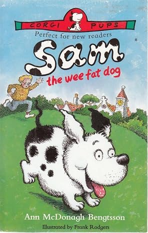 Ann Mcdonagh-Bengtsson: Sam, the Wee Fat Dog illustrated by Frank Rodgers (Second-Hand) - Tales for Tadpoles