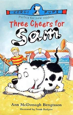 Ann Mcdonagh-Bengtsson: Three Cheers For Sam illustrated by Frank Rodgers (Second-Hand) - Tales for Tadpoles
