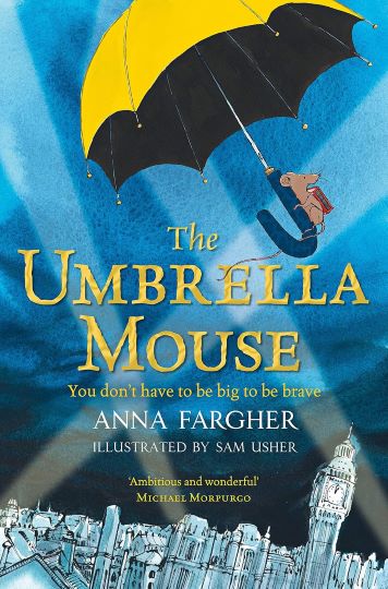 Anna Fargher: the Umbrella Mouse, illustrated by Sam Usher (Second Hand) - Tales for Tadpoles