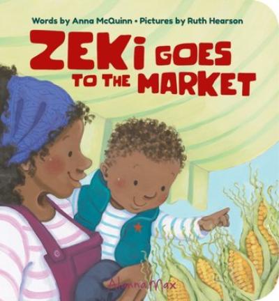 Anna McQuinn: Zeki Goes to the Market, illustrated by Ruth Hearson - Tales for Tadpoles