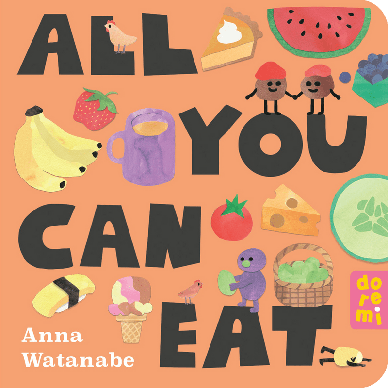 Anna Watanabe: All You Can Eat - Tales for Tadpoles
