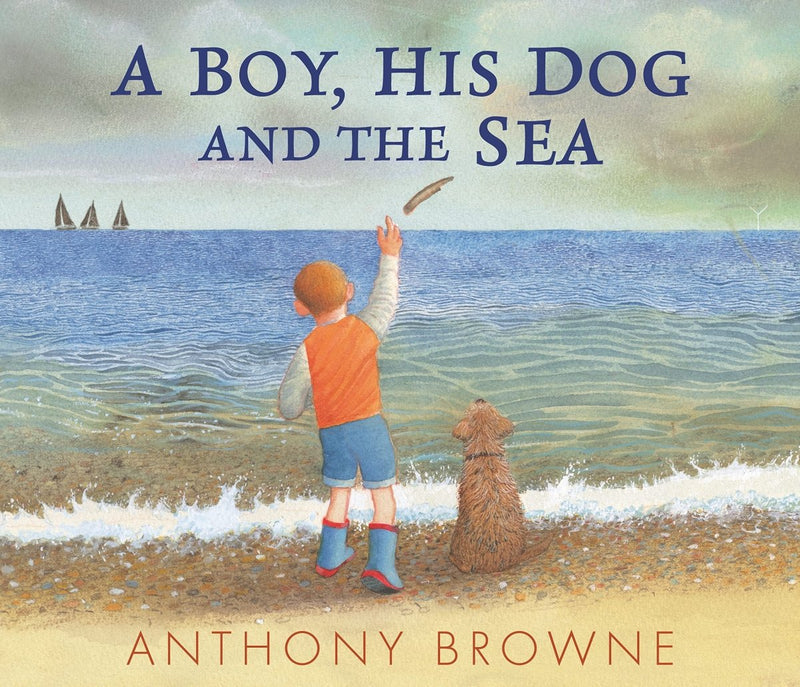 Anthony Browne: A Boy, His Dog and the Sea - Tales for Tadpoles