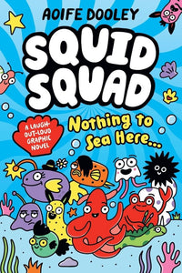 Aoife Dooley: Squid Squad - Tales for Tadpoles