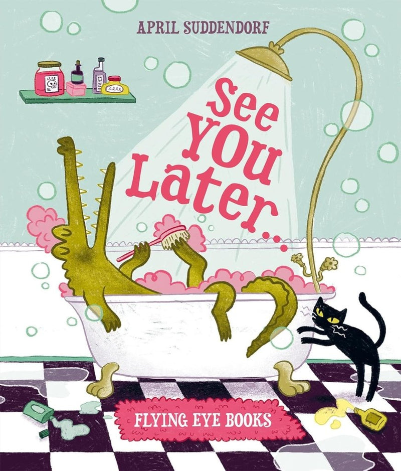 April Suddendorf: See You Later... - Tales for Tadpoles