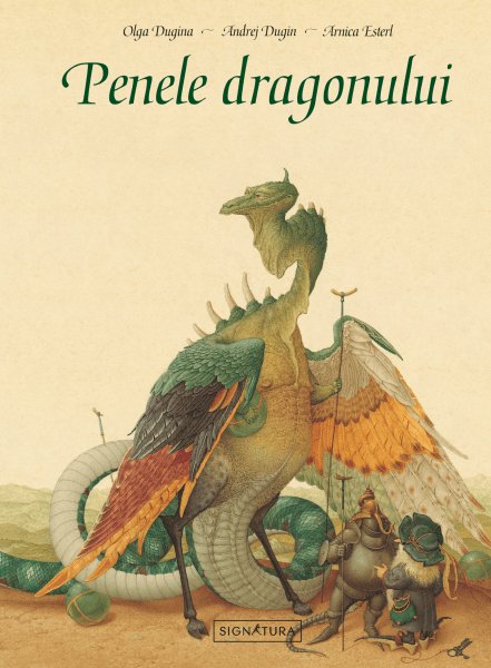 Arnica Esterl: Penele dragonului, illustrated by Olga Dugina and Andrej Dugin - Tales for Tadpoles