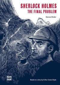 Arthur Conan Doyle: Sherlock Holmes - The Final Problem, illustrated by Hannes Binder - Tales for Tadpoles