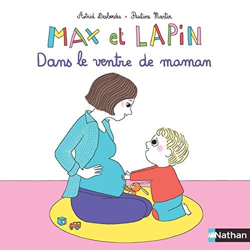 Astrid Desbordes: Dans le ventre de maman (Second - Hand) - Tales for Tadpoles