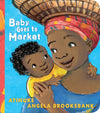 Atinuke: Baby Goes to Market, illustrated by Angela Brooksbank - Tales for Tadpoles