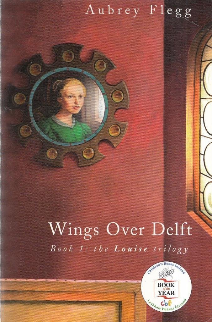 Aubrey Flegg: Wings over Delft - The Louise Trilogy (Second - Hand) - Tales for Tadpoles