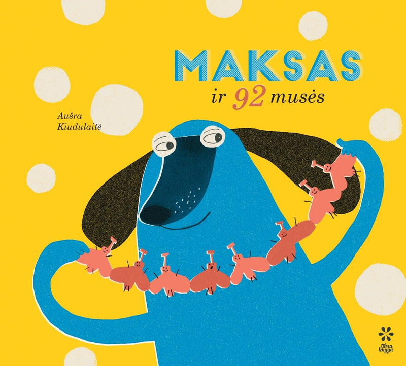 Aušra Kiudulaitė: Maksas ir 92 musės - Tales for Tadpoles