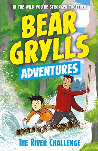 Bear Grylls: A Bear Grylls Adventure - The River Challenge, illustrated by Emma McCann - Tales for Tadpoles
