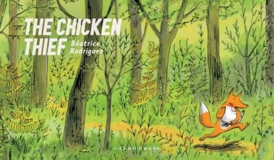 Beatrice Rodriguez: The Chicken Thief - Tales for Tadpoles