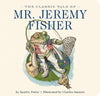 Beatrix Potter: The Classic Tale of Mr Jeremy Fisher, illustrated by Charles Santore - Tales for Tadpoles