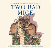 Beatrix Potter: The Classic Tale of Two Bad Mice, illustrated by Charles Santore - Tales for Tadpoles