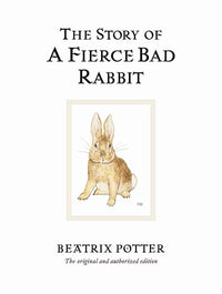 Beatrix Potter: The Story of a Fierce Bad Rabbit - Tales for Tadpoles