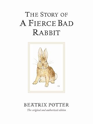 Beatrix Potter: The Story of A Fierce Bad Rabbit (Second - Hand) - Tales for Tadpoles