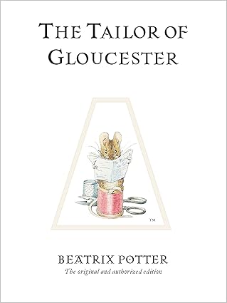 Beatrix Potter: The Tailor of Gloucester (Second - Hand) - Tales for Tadpoles