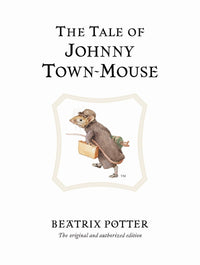 Beatrix Potter: The Tale of Johnny Town Mouse - Tales for Tadpoles