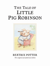 Beatrix Potter: The Tale of Little Pig Robinson - Tales for Tadpoles