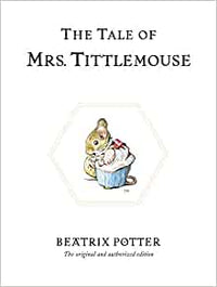 Beatrix Potter: The Tale of Mrs. Tittlemouse (Second Hand) - Tales for Tadpoles