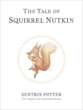 Beatrix Potter: The Tale of Squirrel Nutkin (Second - Hand) - Tales for Tadpoles