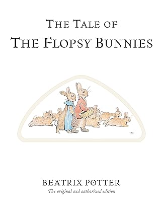 Beatrix Potter: The Tale of The Flopsy Bunnies (Second - Hand) - Tales for Tadpoles