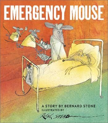 Bernard Stone: Emergency Mouse, illustrated by Ralph Steadman - Tales for Tadpoles