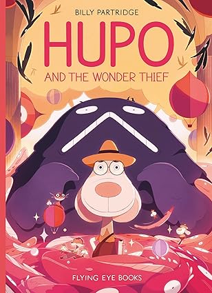 Billy Partridge: Hupo and The Wonder Thief - Tales for Tadpoles