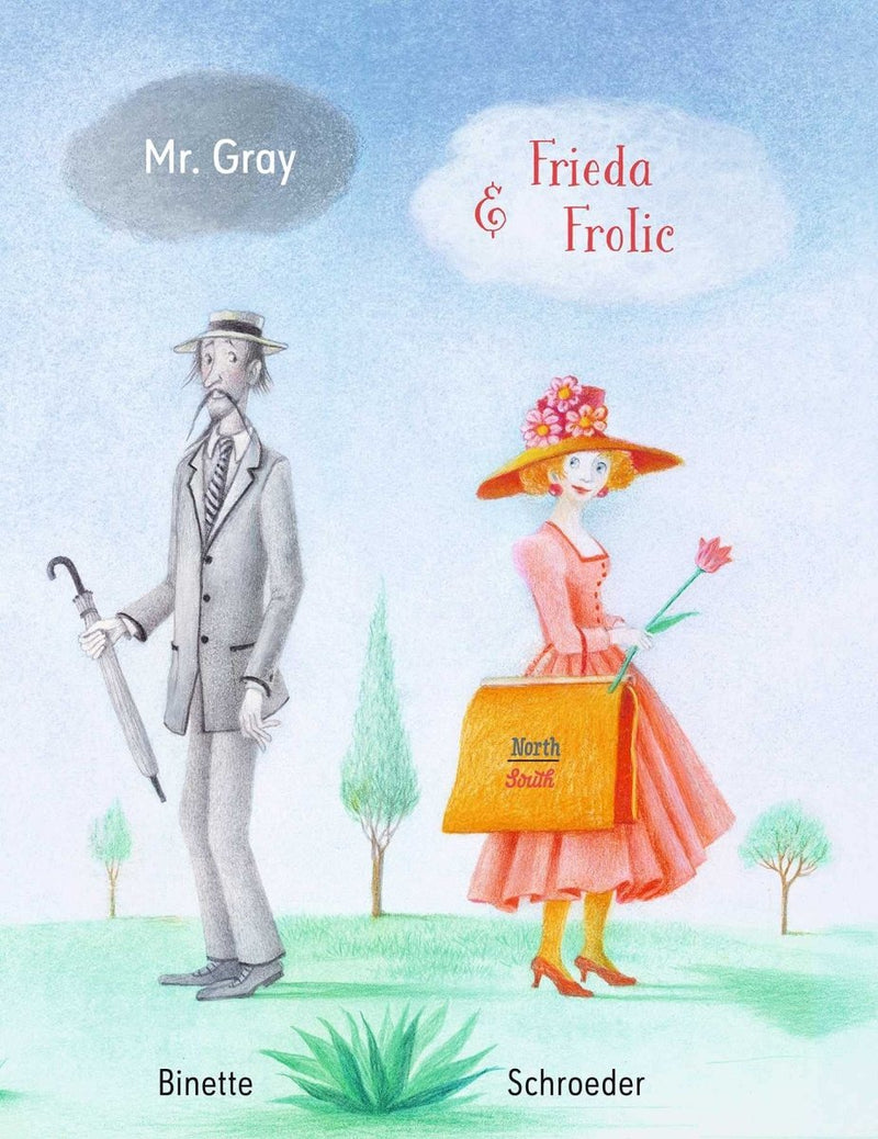 Binette Schroeder: Mr. Gray & Frieda Frolic - Tales for Tadpoles