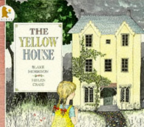 Blake Morrison: The Yellow House, Illustrated by Helen Craig - Tales for Tadpoles