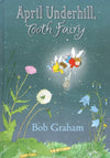 Bob Graham: April Underhill - Tooth Fairy - Tales for Tadpoles