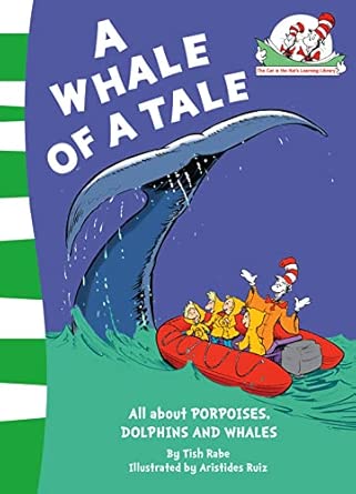 Bonnie Worth: A Whale of a Tale, All About Porpoises, Dolphins and Whales, illustrated by Aristides Ruiz and Joe Mathieu - Tales for Tadpoles