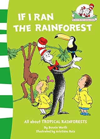 Bonnie Worth: If I Ran the Rainforest, illustrated by Aristides Ruiz - Tales for Tadpoles