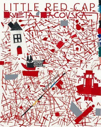 Brothers Grimm: Little Red Cap, illustrated by Kveta Pacovska - Tales for Tadpoles